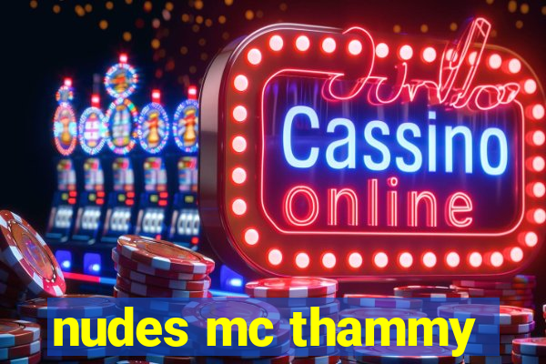 nudes mc thammy
